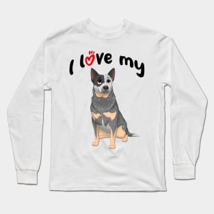 I Love My Blue Australian Cattle Dog Blue Heeler Long Sleeve T-Shirt